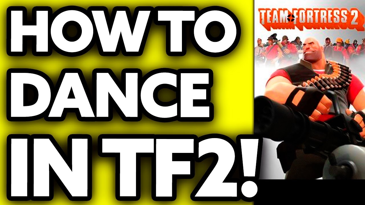 How To Dance in Team Fortress 2 (Very Easy!)