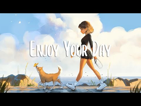 Start Your Day ???? Songs that makes you feel better mood ~ morning songs playlist