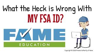 What the Heck is Wrong with My FSA ID?