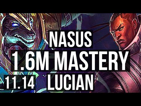 NASUS vs LUCIAN (TOP) | 7/1/3, 1.6M mastery, Godlike | TR Diamond | v11.14