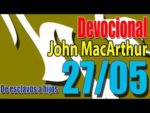 Devocional John MacArthur 27/05 - de esclavos a hijos