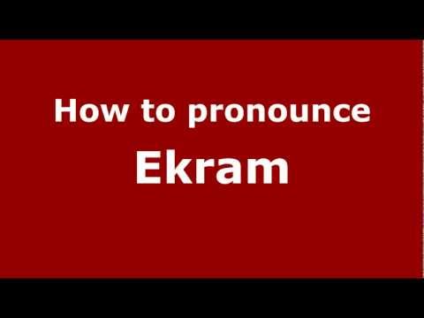 How to Pronounce Ekram - PronounceNames.com