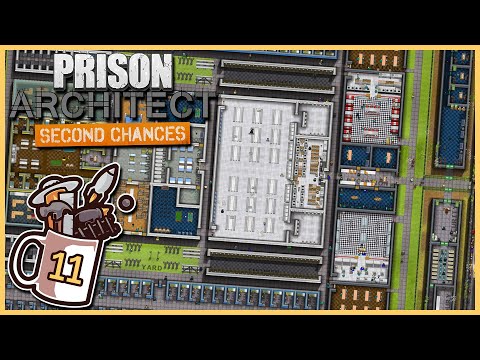 Are We Done? | Prison Architect - Second Chances #11 - Let's Play / Gameplay
