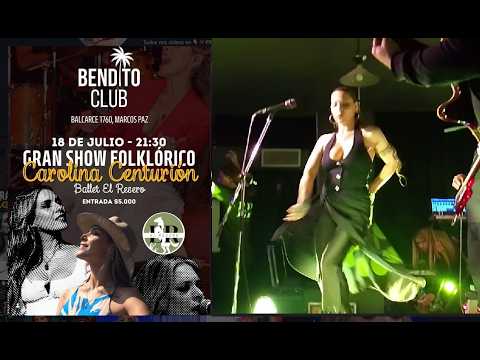 18.7.2026 CAROLINA CENTURION con Banda en vivo Bendita Peña Marcos Paz show completo