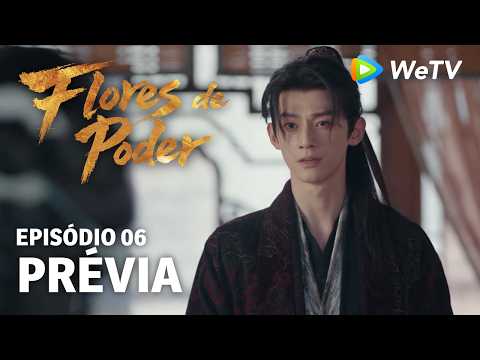 Prévia Episódio 06｜Flores do Poder (Blossoms of Power) | Meng Ziyi & He Yu | WeTV Portuguese