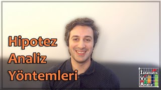Hangi Hipotez Hangi Analiz ile Test Edilmeli? Hipotez analiz yöntemleri