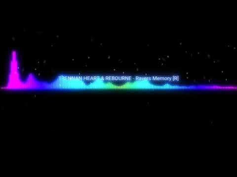 Brennan Heart & Rebourne - Ravers  Memory