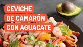 Ceviche de camarón con aguacate para ponerle un toque de mar al Super Bowl | Delicioso