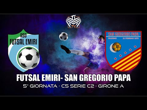 CALCIO A 5 C2 | FUTSAL EMIRI vs SAN GREGORIO PAPA - 5ª GIORN