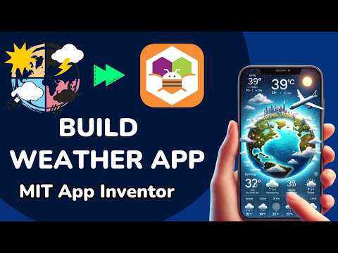 Build a Real-Time Weather App with MIT App Inventor 2