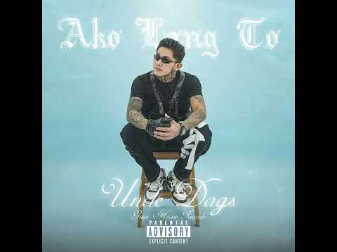 Uncle Dags - Ako lang to [Official Audio]