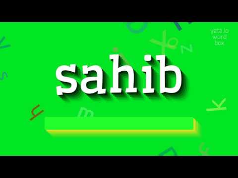 How to say "sahib"! (High Quality Voices)