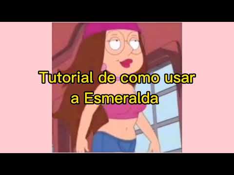 Tutorial de cómo usar a Esmeralda.!