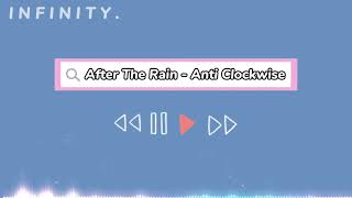 After The Rain - Anti Clockwise (slowed mafumafu version)