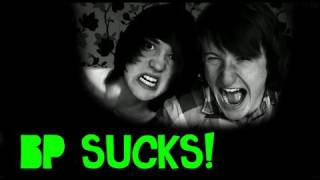 BP Sucks! (California Gurls Spoof)