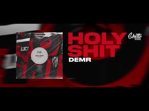 DEMR - Holy Sh*t