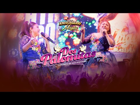 Magda La Voz Sensual - Dos Palomitas (24 Aniversario - Concierto En Vivo Ayacucho)