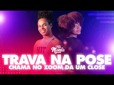 TRAVA NA POSE, CHAMA NO ZOOM DA UM CLOSE MC TOPRE & MC RENNAN - HIT MANIA- | COREOGRAFIA