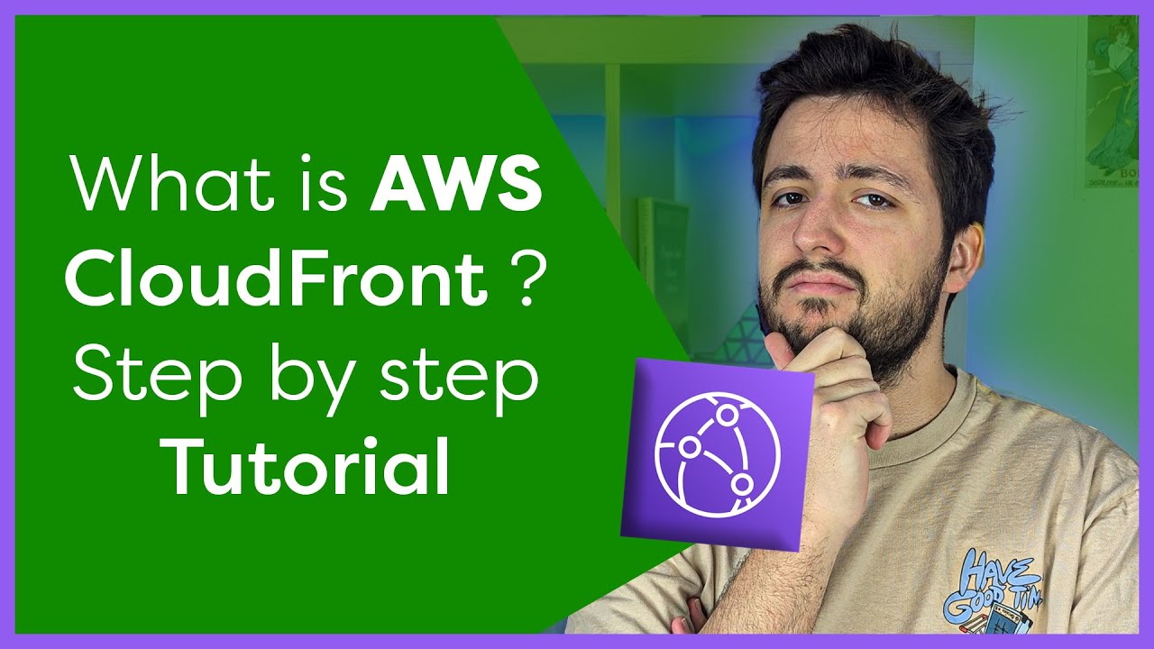 WHAT IS AWS CLOUDFRONT? COMPLETE TUTORIAL & STEP-BY-STEP SETUP GUIDE