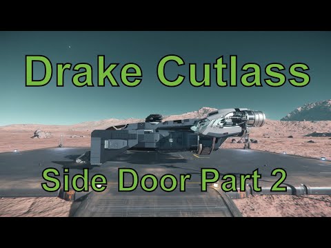 Drake Cutlass Side Door Part 2 - Star Citizen