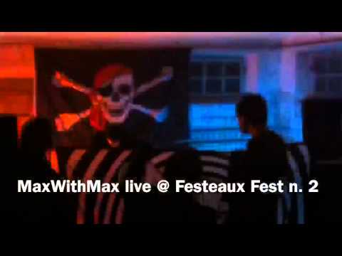 MaxwithMax live Dj set @ Festeaux Fest n. 2