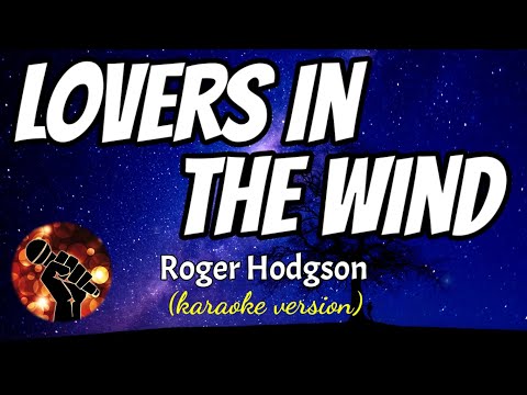 LOVERS IN THE WIND - ROGER HODGSON (karaoke version)