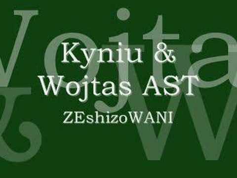 Kyniu & Wojtas AST - ZEshizoWANI