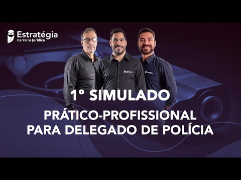 1º Simulado Prático-Profissional para Delegado de Polícia - Correção