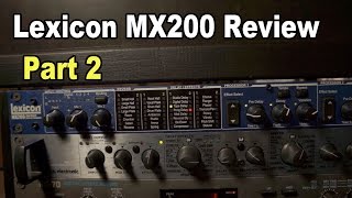 Video thumbnail for Lexicon MX200 Review Part 2: Delays/Multi-Effects by Recording Studio Tips And Reviews