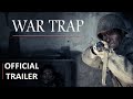 WAR TRAP I Official Trailer I 2022
