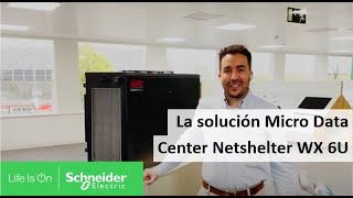 Schneider La solución Micro Data Center Netshelter WX 6U anuncio