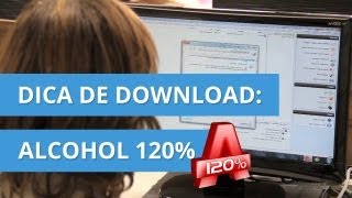 ALCOHOL 120% [Dica de Download]