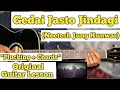 Gedai Jasto Jindagi - Neetesh Jung Kunwar | Guitar Lesson | Plucking & Chords |