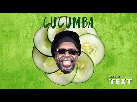 Macka B - Cucumba ( cucumber song)