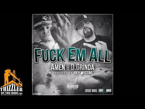 Amen ft. D. Grinda - F*ck Em' All (Prod by Joey Mystro) [Thizzler.com]