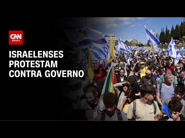 Milhares de pessoas protestam contra governo em Israel | AGORA CNN
