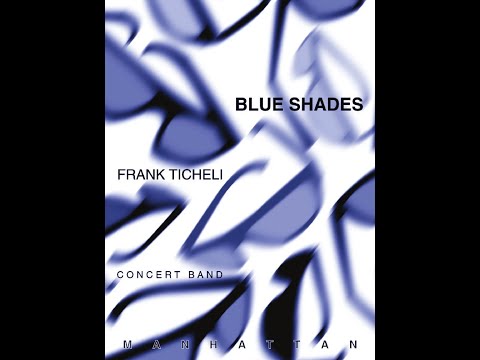 Frank Ticheli - Blue Shades (Concert band) [Score]