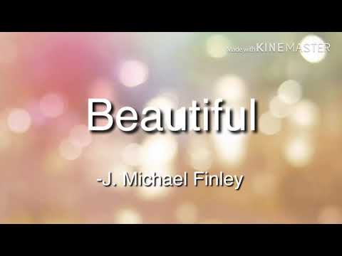 J. Michael Finley - Beautiful (Lyric Video)