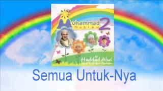 Download lagu Haddad Alwi Feat Anti - Semua Untuk Nya mp3