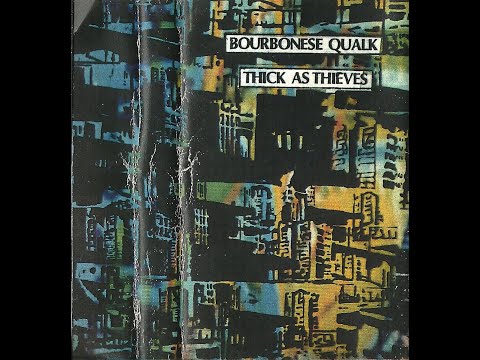 bourbonese qualk - thick as thieves (1991)