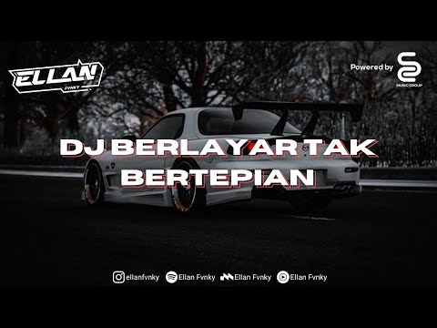 DJ BERLAYAR TAK BERTEPIAN X CI CIRO CIRO VIRAL TIKTOK [ELLAN FVNKY]
