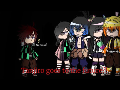 Tanjiro goes to future??// DKT AU!!//Slight ships!!