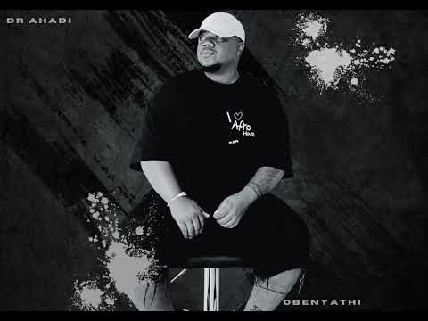 Dr Ahadi- Wazi Kahle