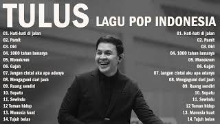 Download lagu TULUS - Hati-Hati di Jalan ~ Tulus Full Album 2022 ~ Lagu Indonesia 2022 mp3