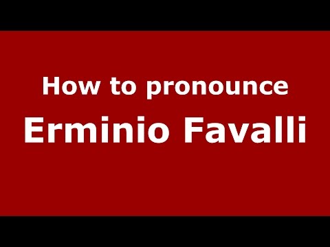 How to pronounce Erminio Favalli (Italian/Italy)  - PronounceNames.com