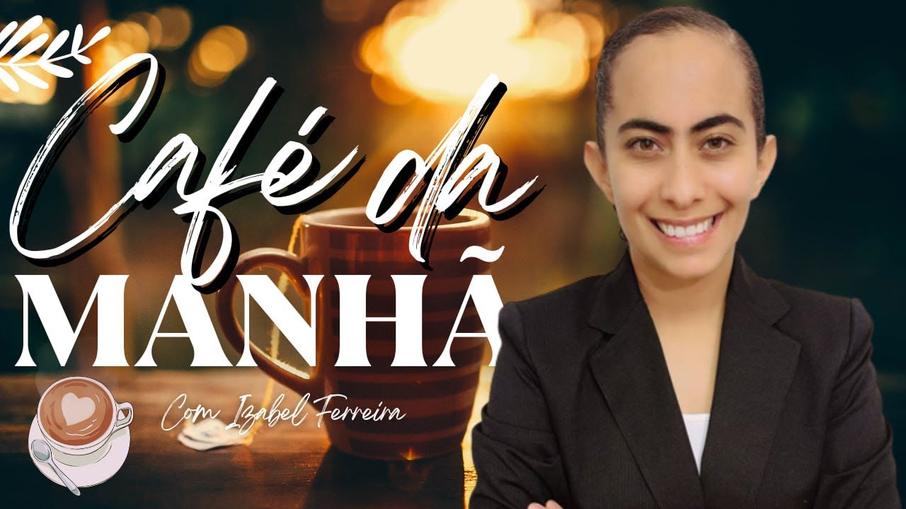 25/11/2024 - ORAÇÃO DA MANHÃ - IZABEL FERREIRA