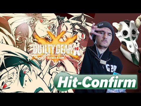 Guilty Gear XRD Revelator & Anime Fighters - HIT-CONFIRM W/ MAXX