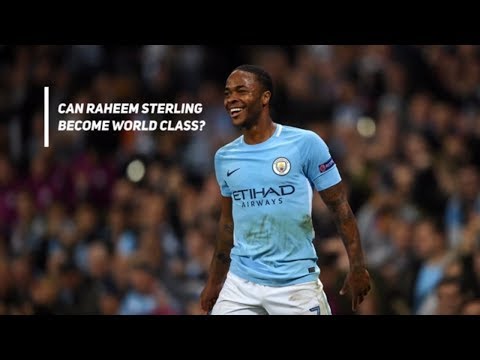 CAN RAHEEM STERLING BE WORLD CLASS?