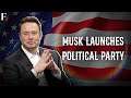 Elon Musk Launches Political Party After Feud With Trump N18G