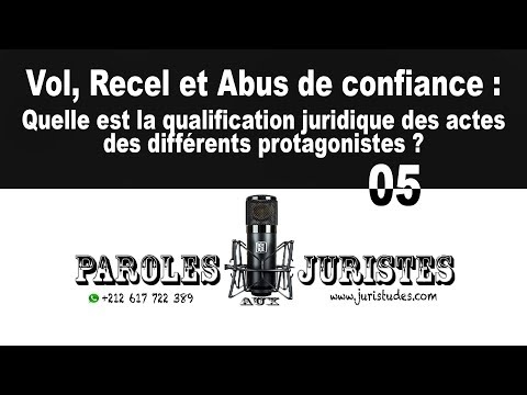 Vol, Recel, Abus de confiance: Quelle est la qualification juridique ? (Paroles aux juristes #05)